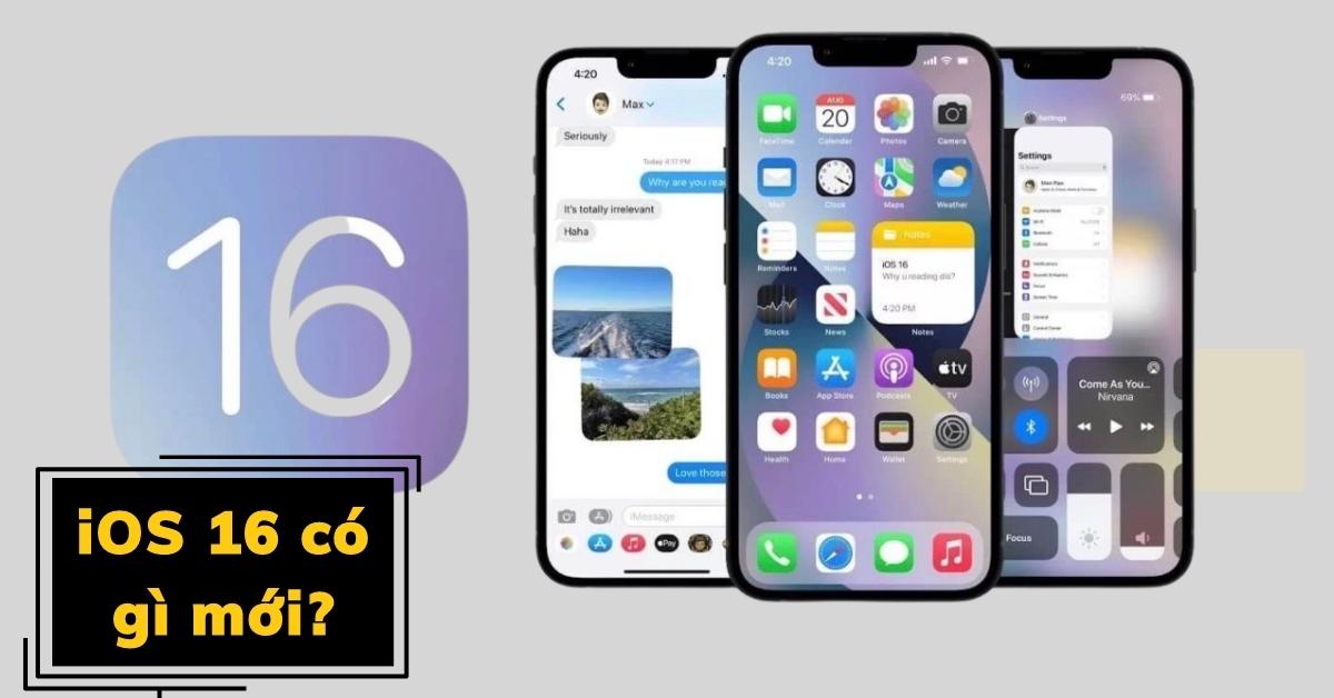 Đặc điểm của iOS 16